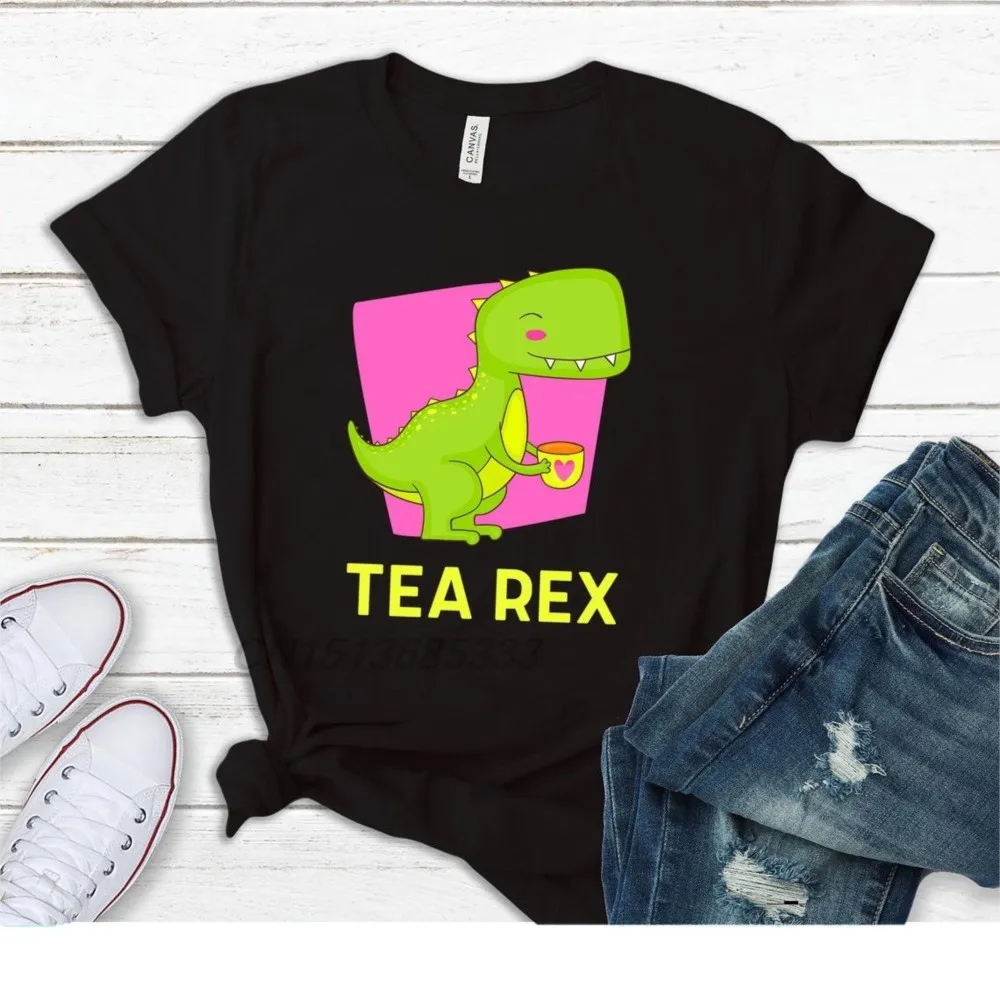 Tea Rex Cute Animal Women Printed T Shirts Taco Cat Male Tee Shirt Because Badass Baby Catching Smooth Cotton Oversized Tshirt