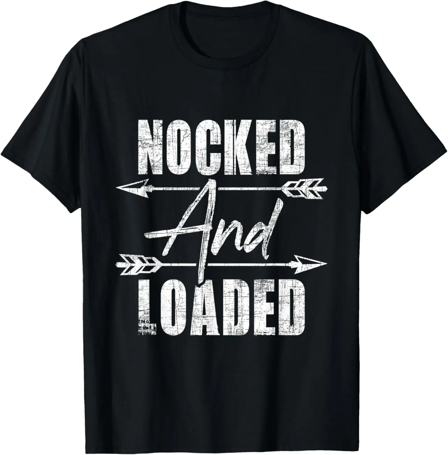 Nocked And Loaded - Tiro con arco Archer Bowman Arcos Camiseta de caza con arco