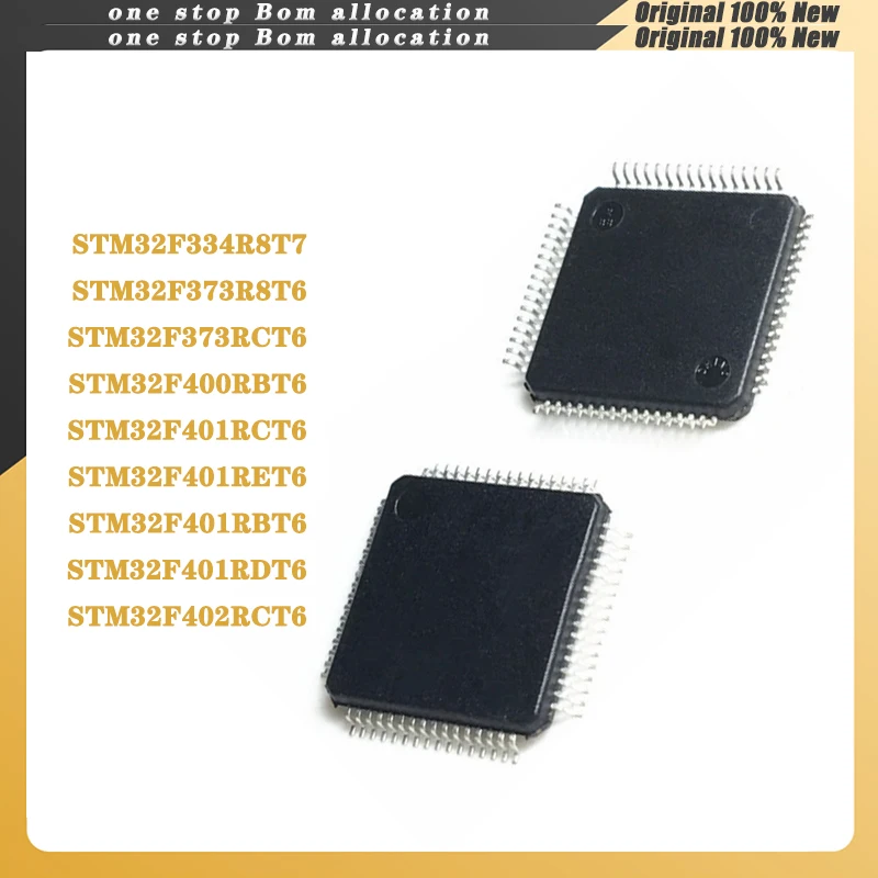 

10pcs STM32F334R8T7 STM32F373R8T6 STM32F373RCT6 STM32F400RBT6 STM32F401RCT6 STM32F401RET6 STM32F401RBT6 STM32F401RDT6 STM32F402