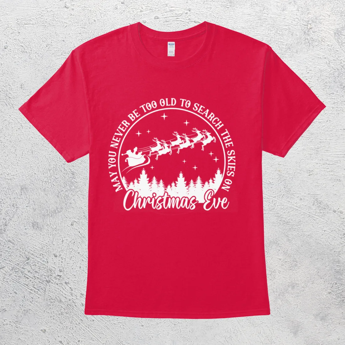 

May You Never Be Too Old To Search The Skies On Christmas Eve Season T-Shirt