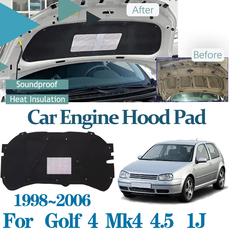 For Volkswagen Mk4 VW Golf 4 4.5 1J 1998~2006 Car Hood Sound Pad Soundproof Fireproof Covers Thermal insulation Mats Accessories