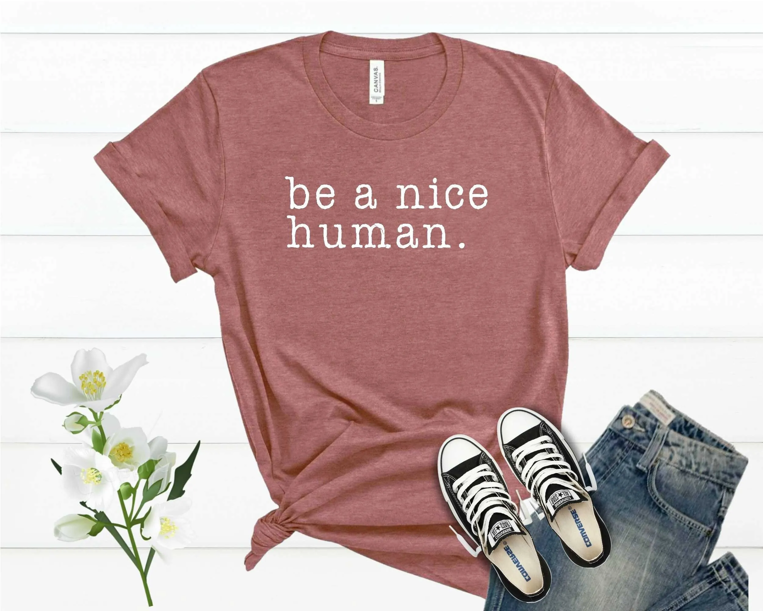 Be A Nice Human Inspirational T Shirt Motivational Cute Women Kind Brunch Weekend