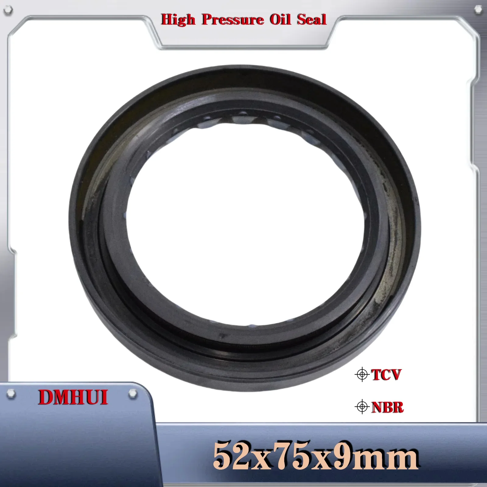 

DMHUI High Pressure Oil Seal Model 52-75-9 Or 52×75×9 /TCV/NBR, Used In Hydraulic Pump/Motor Rotary Shaft Seal 52X75X9
