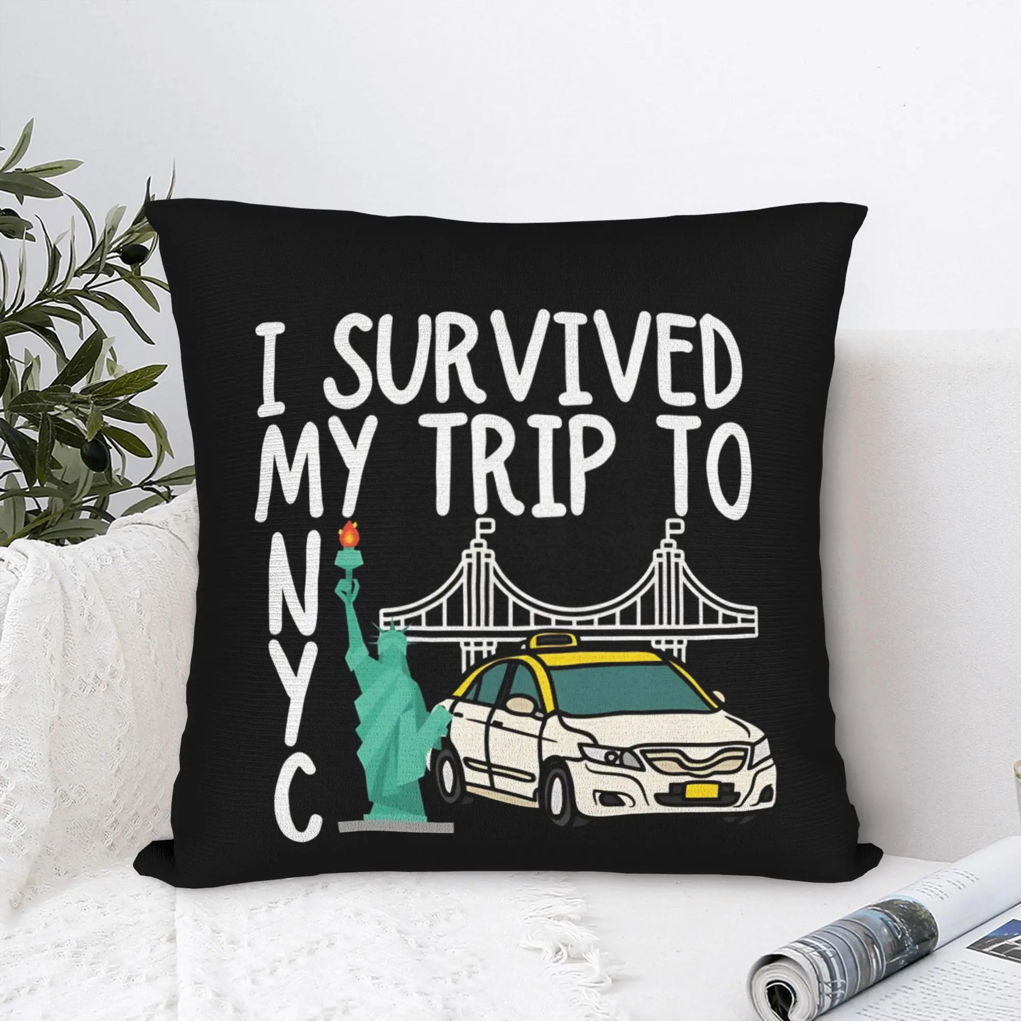 I Survived My Trip To NYC  Pillowcase Polyester Cushion Cover Decor New York Throw Pillow Case Cover Home Square 45X45cm