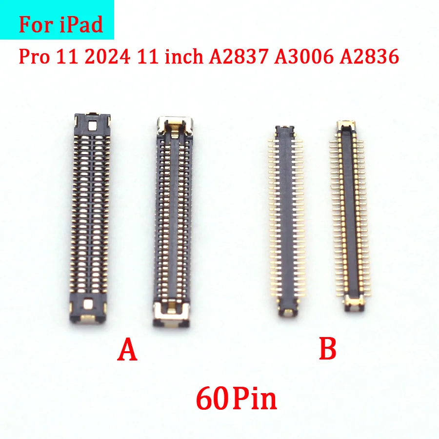 2Pcs FPC Connector Flex Cable Plug Jack On Board Jack Contact For iPad Pro 11 Pro11 2024 11 inch A2837 A3006 A2836 60 Pin