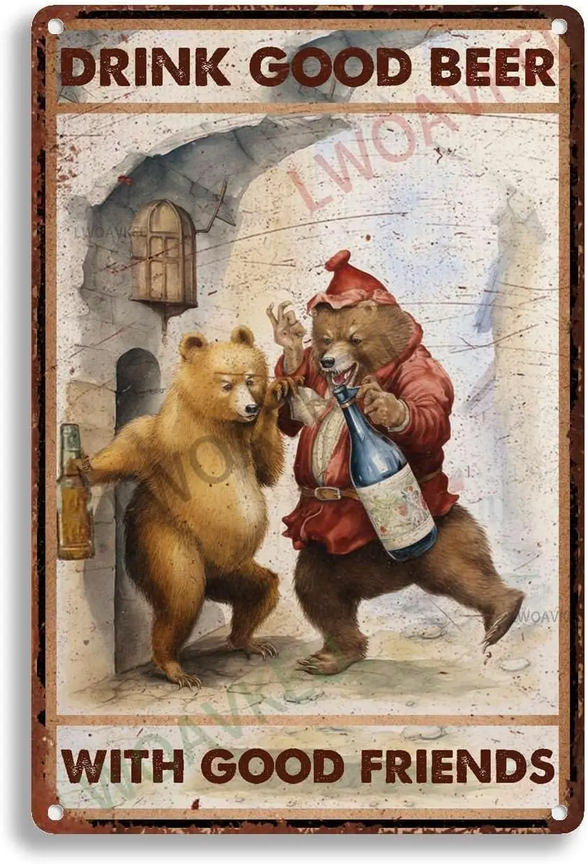 Letreros de metal vintage de aluminio con diseño de oso que bebe buena cerveza con buenos amigos, para el hogar, bar, cueva del hombre, comedor, garaje, 8.00"x12.00"