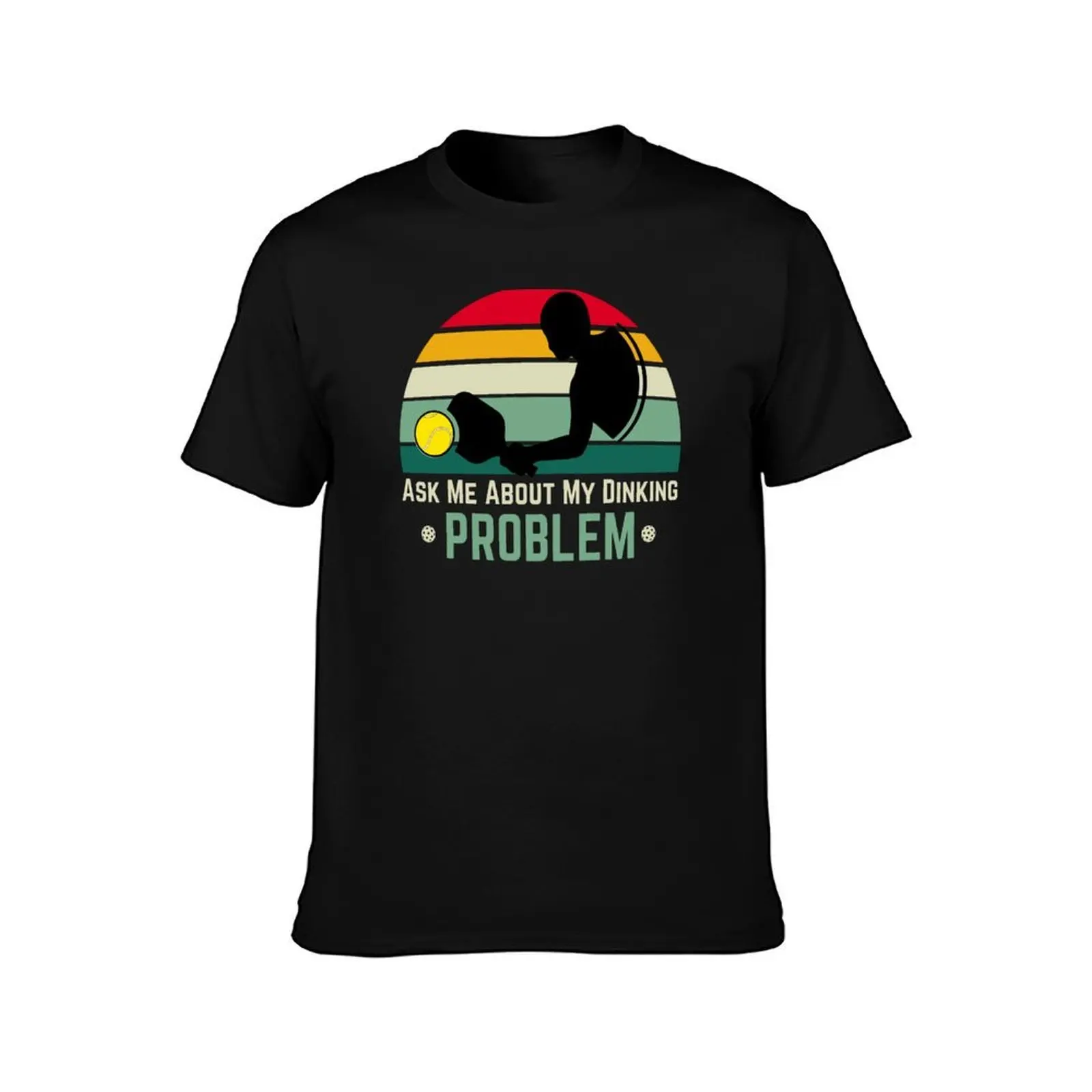 retro vintage pickleball Player Ask Me About My Dinking Problem T-Shirt, Summer Casual Cotton Tee, Oversized Streetwear Tops
