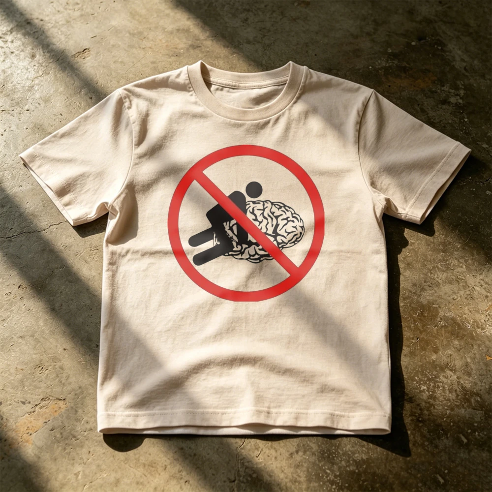 No Brain Thinking Prohibited Sign Graphic T Shirt Men Lazy Anti Mental Work Humor Tee Casual Summer Vacation Weekend Top