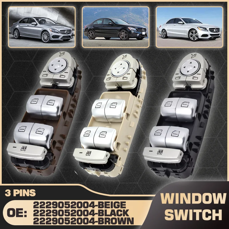 

2229052004 A2229052004 Auto Electric Power Lifter Window Switch Button For Mercedes-Benz C-Class W205 S205 C205 A205 MK4 3 Pins