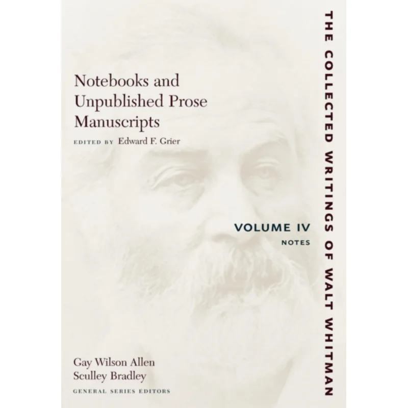 

Блокноты и неопубликованные рукописи прозы, том IVNotes Уолт Уитмен, Нью-Йоркский университет, пресс NYU Press 9780814794388, книга