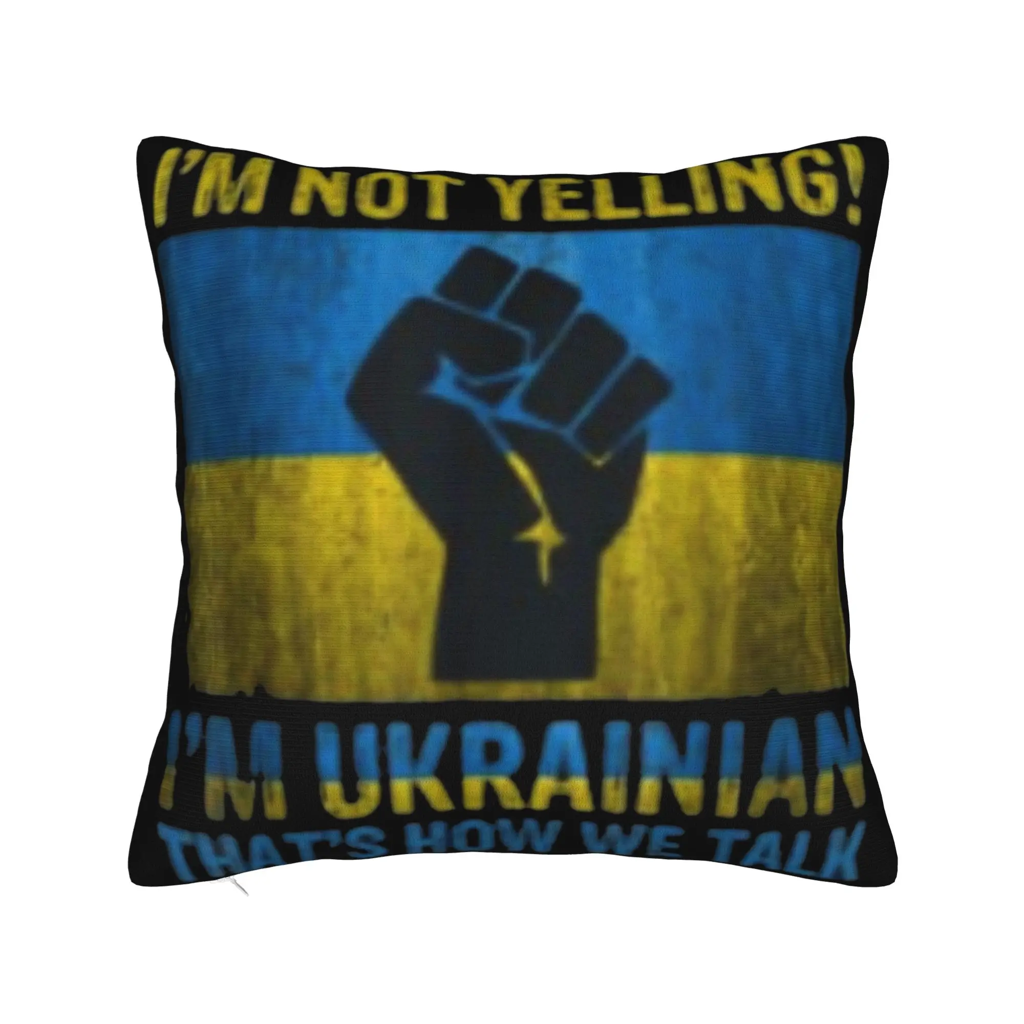 I'M NOT YELLING I'M UKRAINIAN Pillowcases Accessories Soft Cushion Cover Decorative  Pillow Case Cover Sofa Multiple Sizes