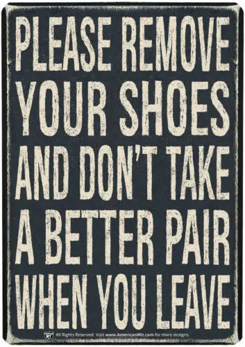 Metal Sign (16 x 12.5) Please Remove Your Shoes and Don't TAKE A Batter Pair