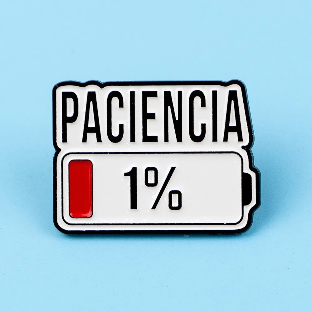 Fashion Paciencia 1% 1% Low Battery Brooch Small Red Color Spanish Quote Brooch Drip Oil Lapel Badge Friends