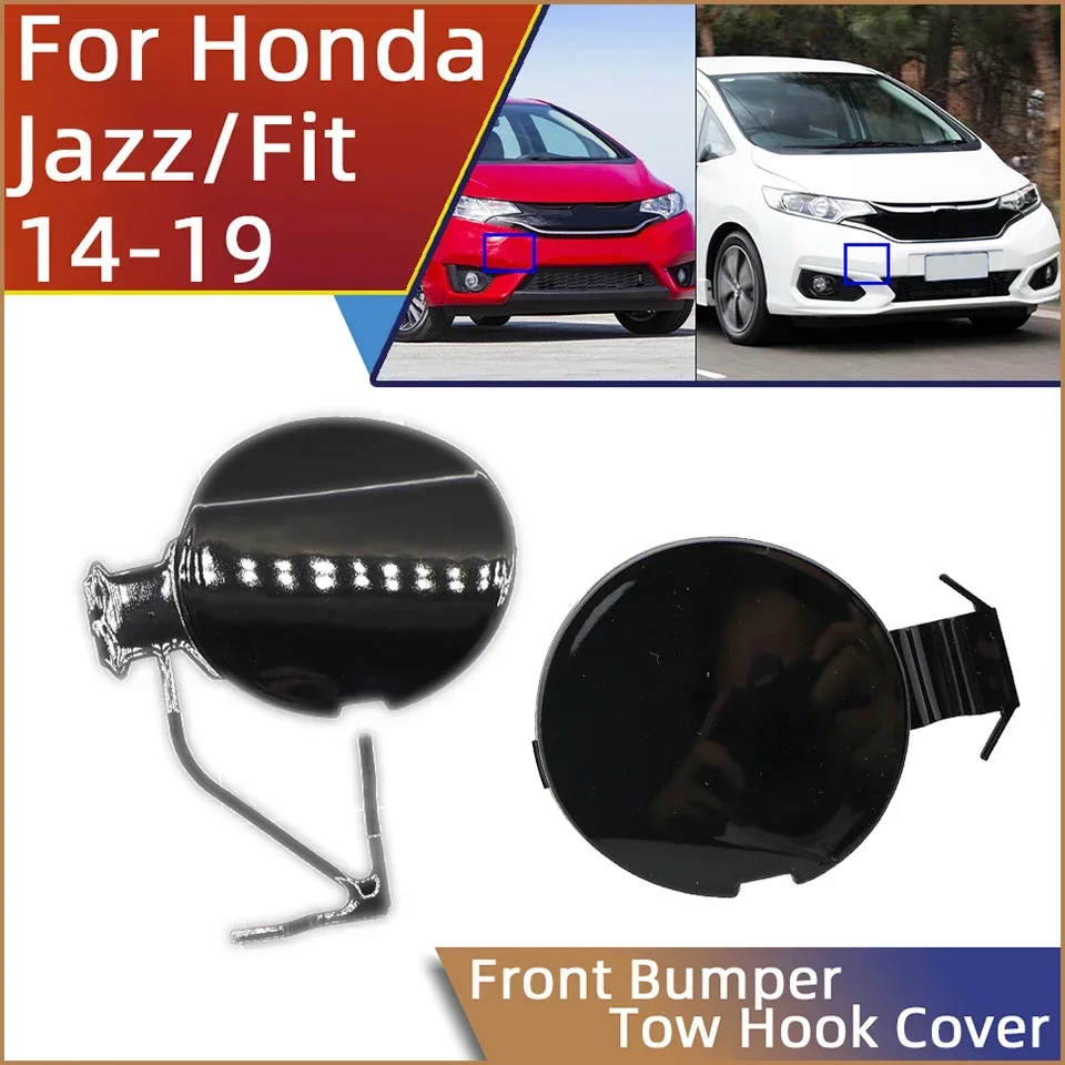 

Front Bumper Towing Hauling Hook Cover Cap For Honda Fit / Jazz GK5 2014 2015 2016 2017 2018 2019 71104-T5H-H00 71104-T5H-H50