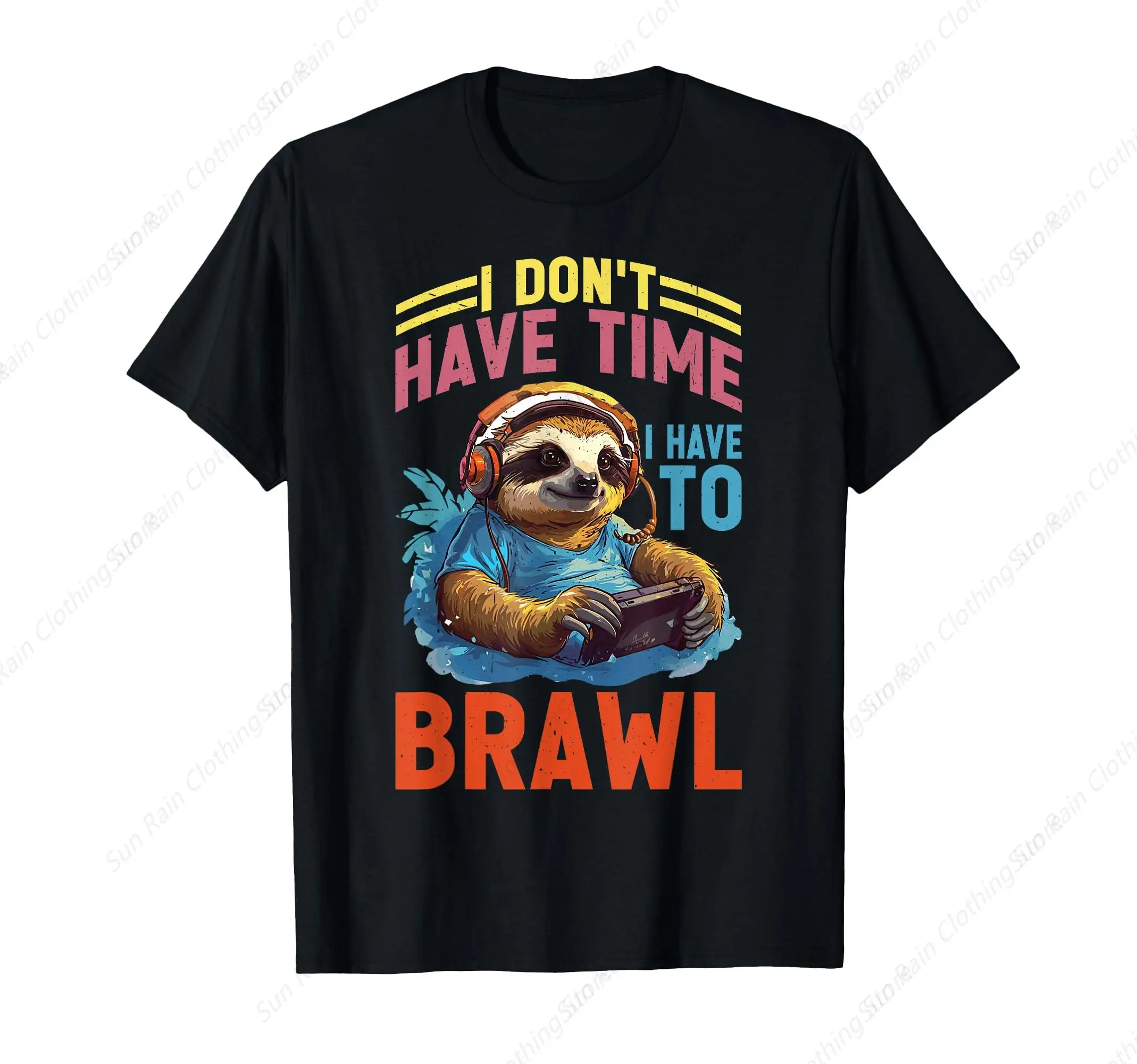 I Don'T Have Time I Have To Brawl T-Shirt Short Sleeves Round Neck Outdoor Leisure Daily Tee Soft Tops