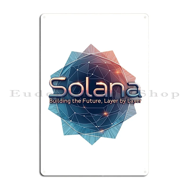 Solana Blockchain Connections Future Building Tee Metal Plaque Poster Garage Club Designing Designing Pub Pub Tin Sign Poster
