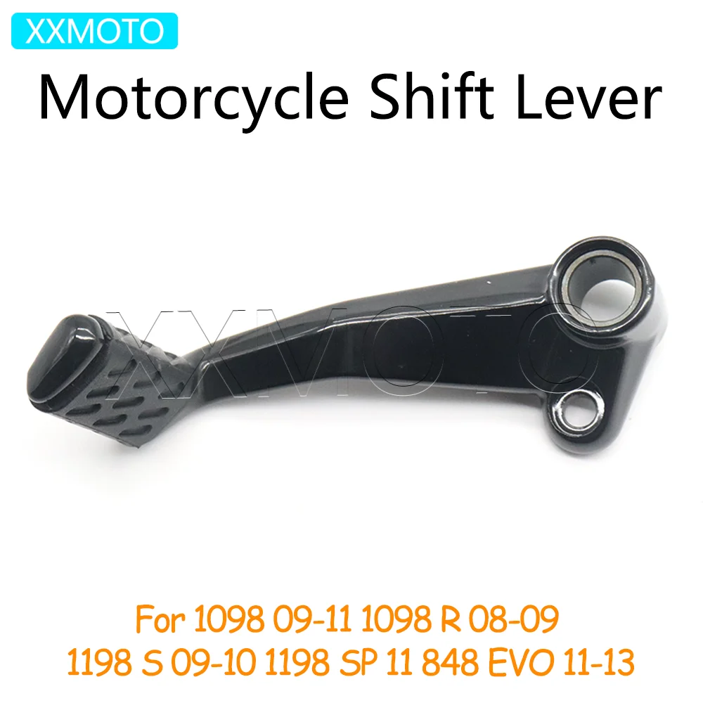 For Ducati 1098 2009-2011 1098 R 2008-2009 1198 S 2009-2010 1198 SP 2011 848 EVO 2011-2013 Motorcycle Shift Lever Shifter Pedal