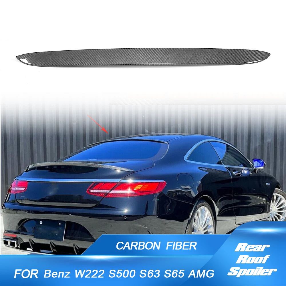 For Mercedes-Benz S Class W222 S500 S550 S63 S65 AMG 2014-2018 Rear Trunk Roof Lip Wing Carbon Fiber Rear Racing Roof Spoiler