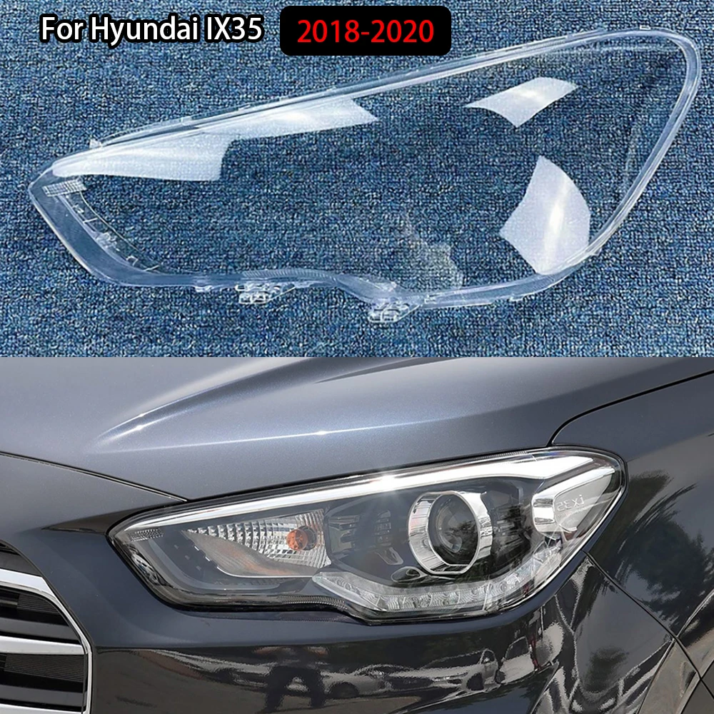 

For Hyundai IX35 2018-2020 Headlights Shell Transparent Lampshdade Headlamp Cover Lamp Shade Plexiglass Replace Original Lens