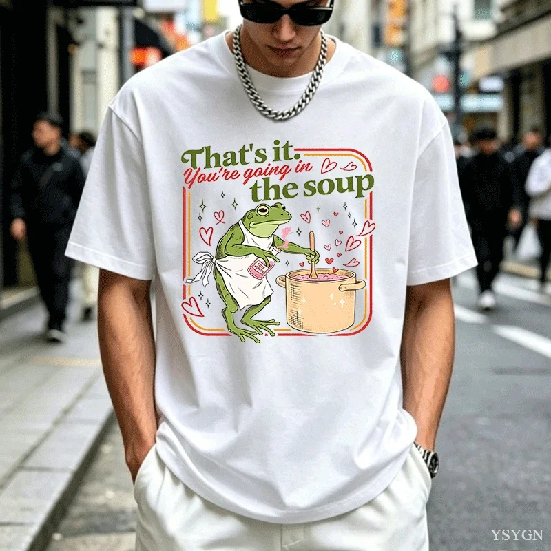 Valentine Funny Frog T-Shirt Men That's It You're Going in The Soup T-shirts Unisex Graphic Tee Casual Round Neck Printed Top