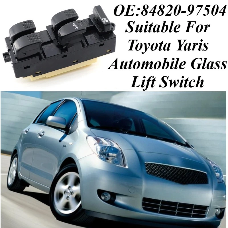 

For Toyota Yaris 2005-2011 Power Window Switch 84820-97504 OEM Replacement Premium Master Control Switch Direct Fit ABS Material