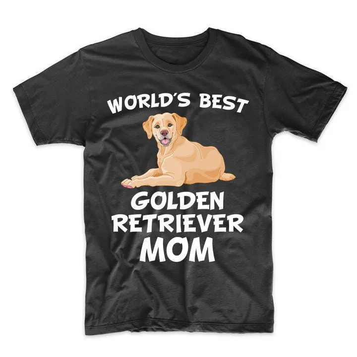 World'S Best Golden Retriever Mom Dog Owner T Shirt By Really Awesome