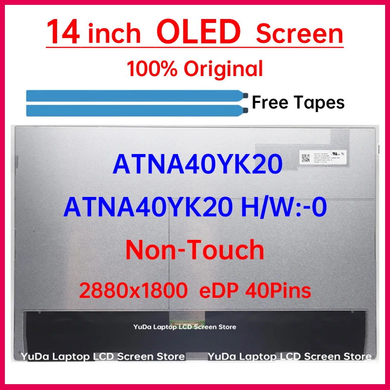 14 Inch Laptop OLED LCD Screen ATNA40YK20 ATNA40YK20-0 Display Matrix Panel Replacement 2880x1800 WQXGA+ eDP 40 Pins Non-Touch