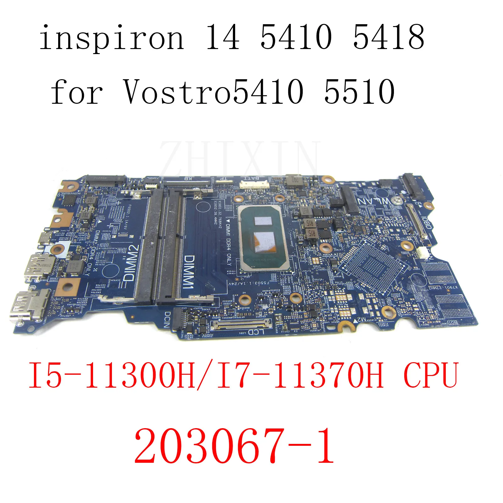 For Dell Inspiron 14 5410 5418 For Vostro 5410 5510 Laptop motherboard 203067-1 with I5-11300H I7-11370H CPU 100% Tested