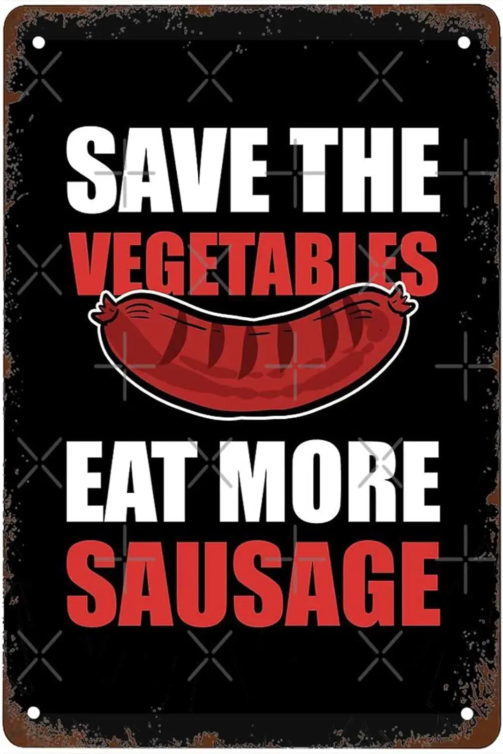 Funny Save the Vegetables Eat More Sausage BBQ Barbeque Grilling Signs Wall Decor Vintage Metal Tin Sign Art Poster Fun Office K