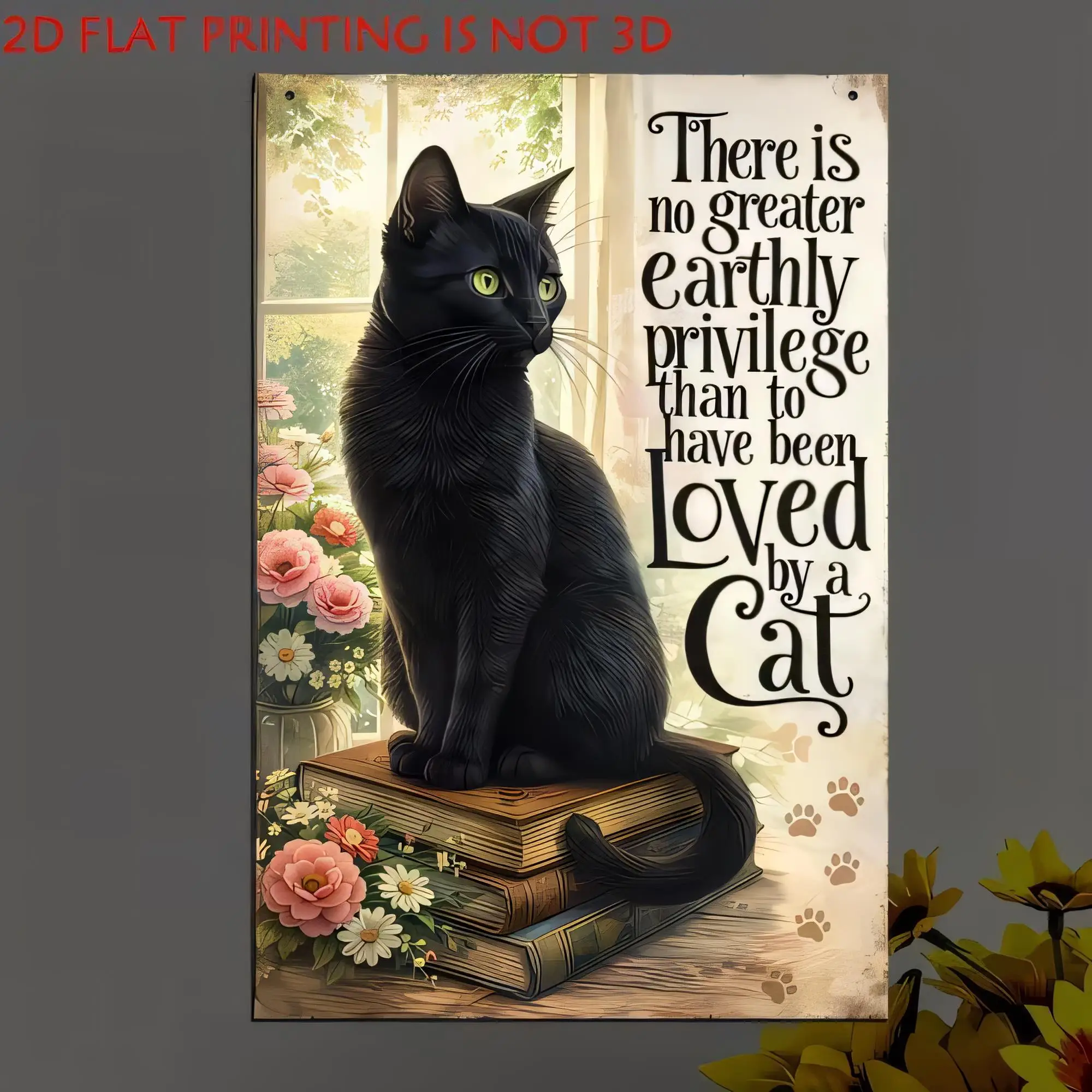 Tin Sign There Is No Greater Earthly Privilege Than To Have Been Loved By A Cat Vintage Black Cat Quote Metal Poster Wall Decor