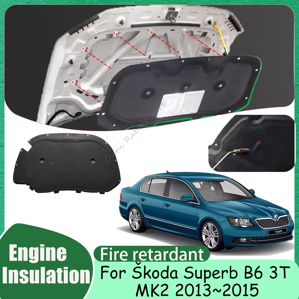 For Škoda Superb B6 3T MK2 2013~2015 2014 Car Hood Thermal lining Engine Soundproof Cotton Insulat Mat Protection Accessories