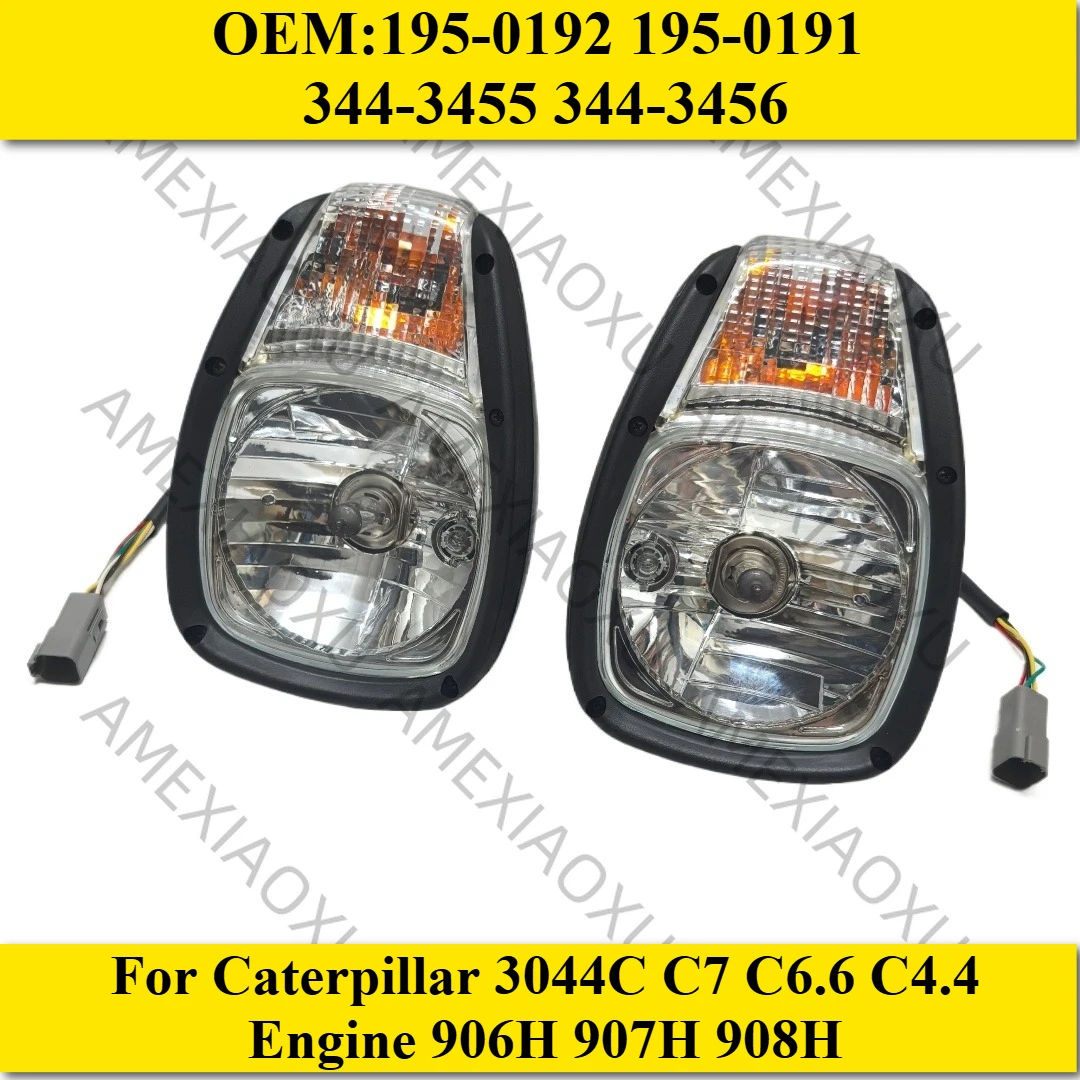 Fits For Caterpillar 3044C C7 C6.6 C4.4 Engine 906H 907H 908H Left & Right Headlight Set 195-0192 195-0191 344-3455 344-3456 AME