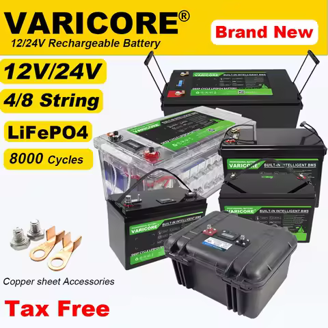 VariCore 12V/12.8v 310Ah 340Ah 180Ah 120Ah 100Ah 60Ah 4s LiFePO4 Battery Lithium Iron Phosphate Batteries Travel Camp Duty-free