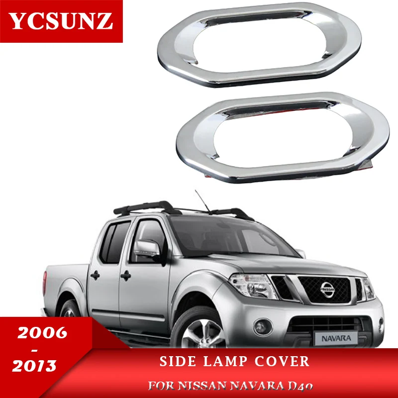 Chrome Side Lamp Indicator Light Cover For Nissan Navara D40 2006 2007 2008 2009 2010 2011 2012 2013 Double Cab Car Accessories