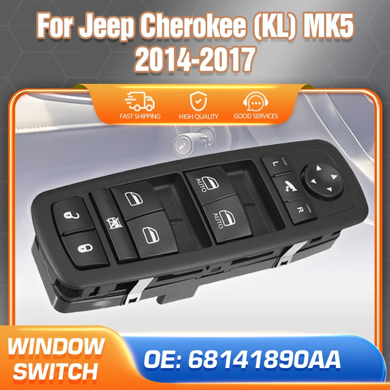 

LHD For Jeep Cherokee KL MK5 2014 2015 2016 2017 Car Auto accessorie Electric Master Power Window Switch 68141890AA 9+3 Pins