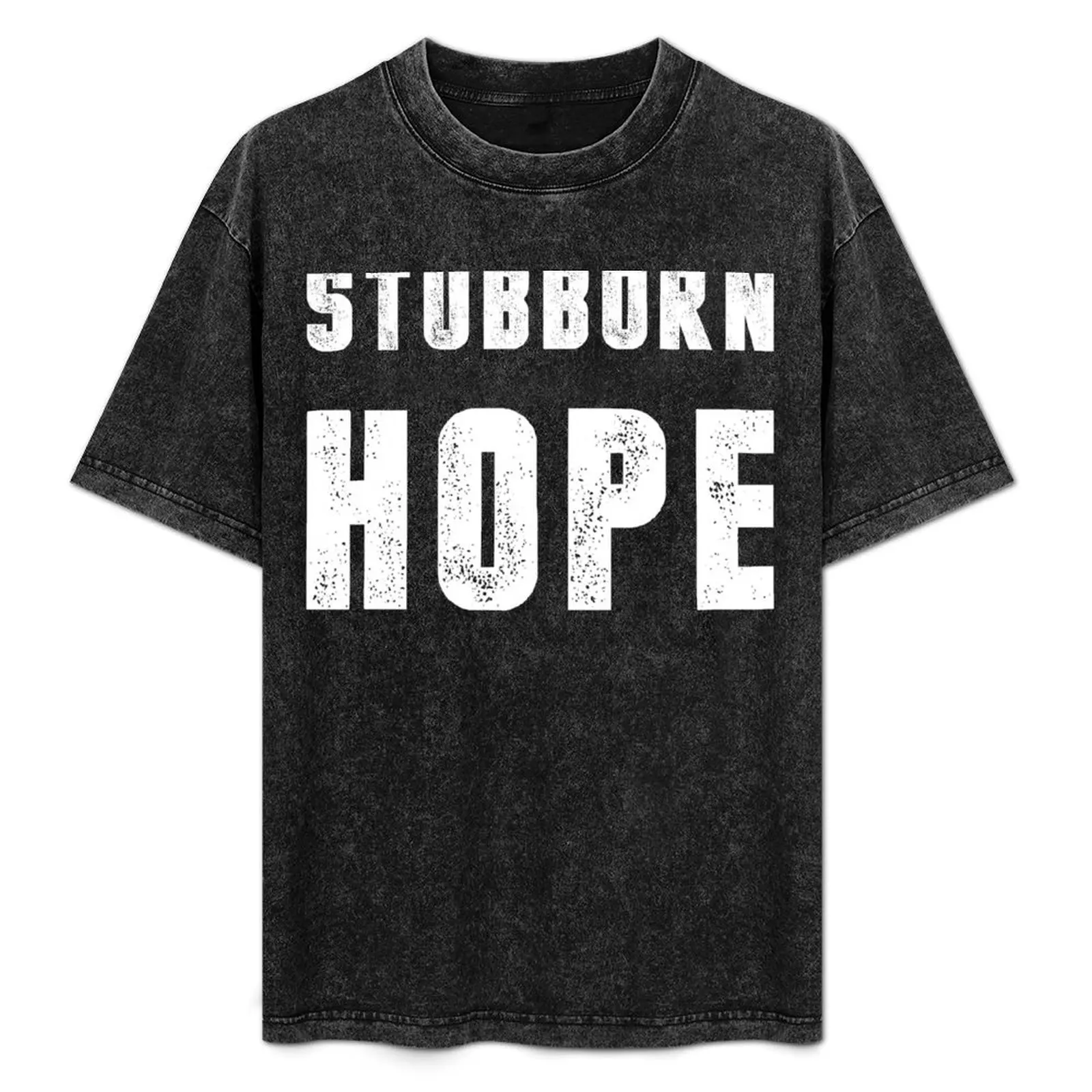 

Stubborn Hope (White Ink) T-Shirt Streetwear Print Tee Shirt