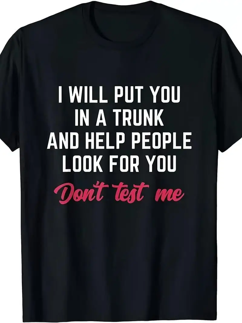 Men's Plus Size New Limited Edition Funny I'll Put You In The Trunk T-Shirt, Cool Street Style Round Neck Short Sleeve, Outdoor