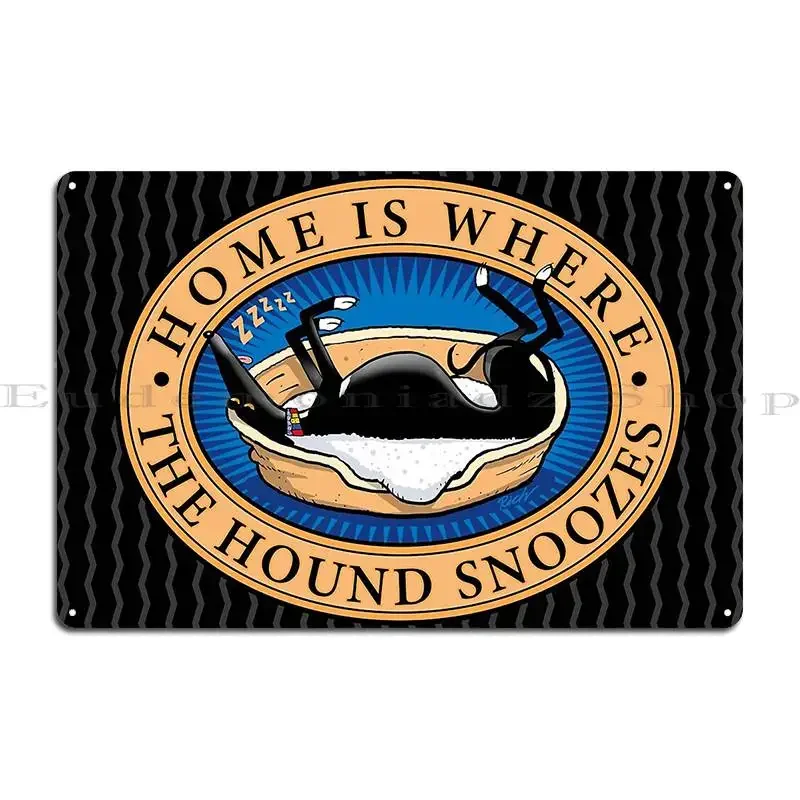 Home Is Where The Hound Snoozes Metal Plaque Club Cinema Home Garage Personalized Tin Sign Poster