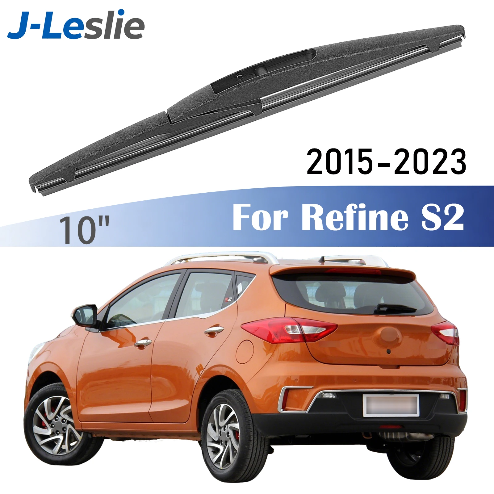 

10-дюймовая задняя щетка стеклоочистителя для JAC Refine S2 2015-2023, аксессуары стеклоочистителей, щеток окон и дождевиков задний заднего дворников стеклоомывателя дворники лобового стекла омыватель омывателя