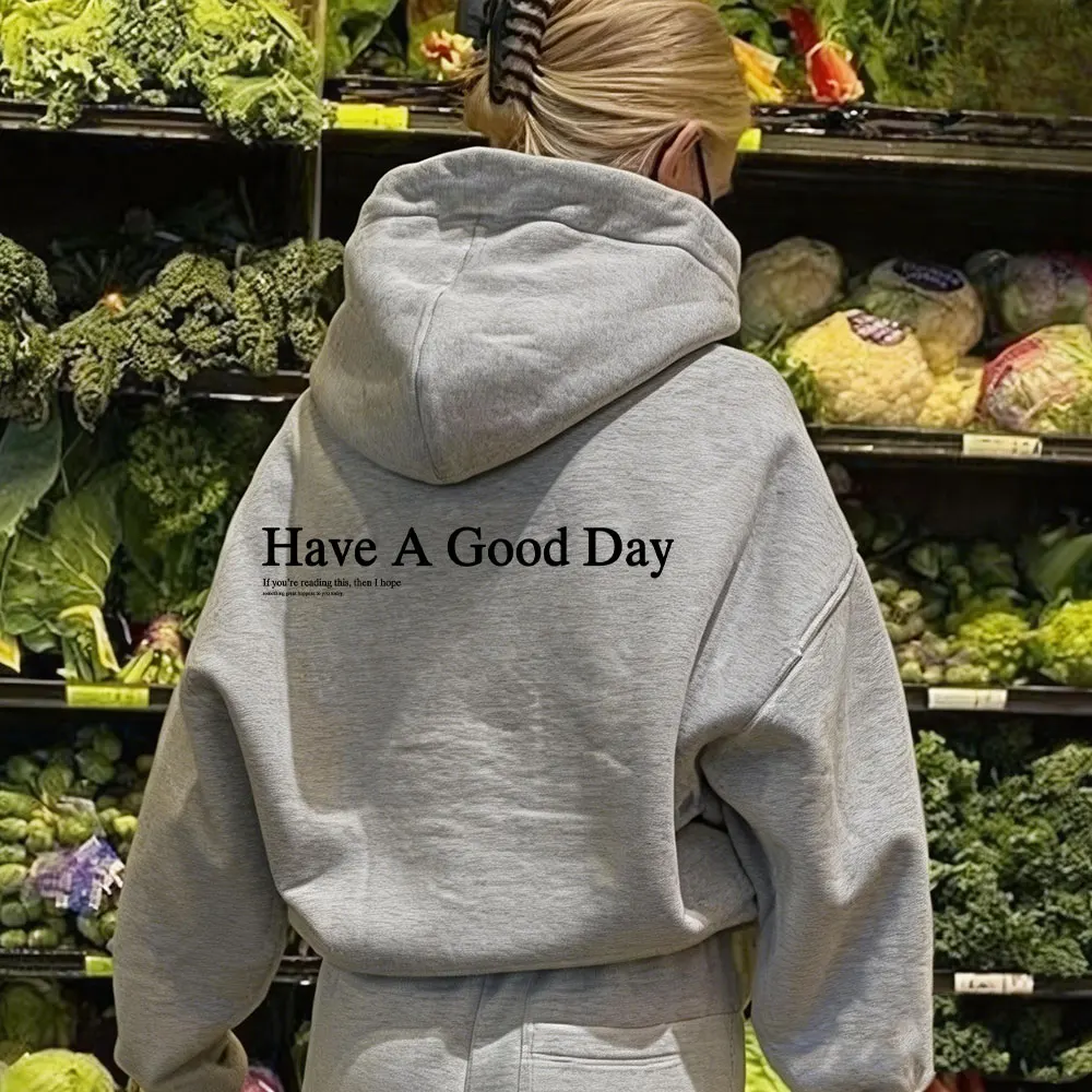 Sudadera con capucha Have A Good Day, sudadera con capucha a la moda, estampado de eslogan interesante y positivo, Sudadera con capucha Unisex para mujer, ropa deportiva de manga larga