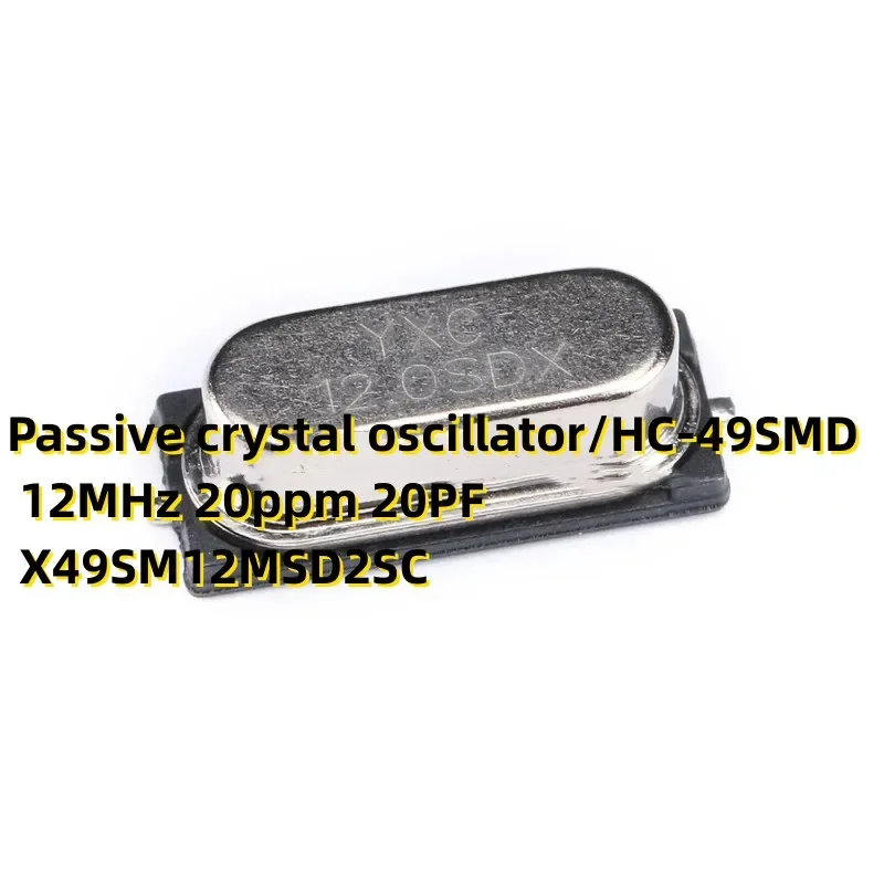 20PCS Passiver Quarzoszillator/HC-49SMD 12MHz 20ppm 20PF X49SM12MSD2SC