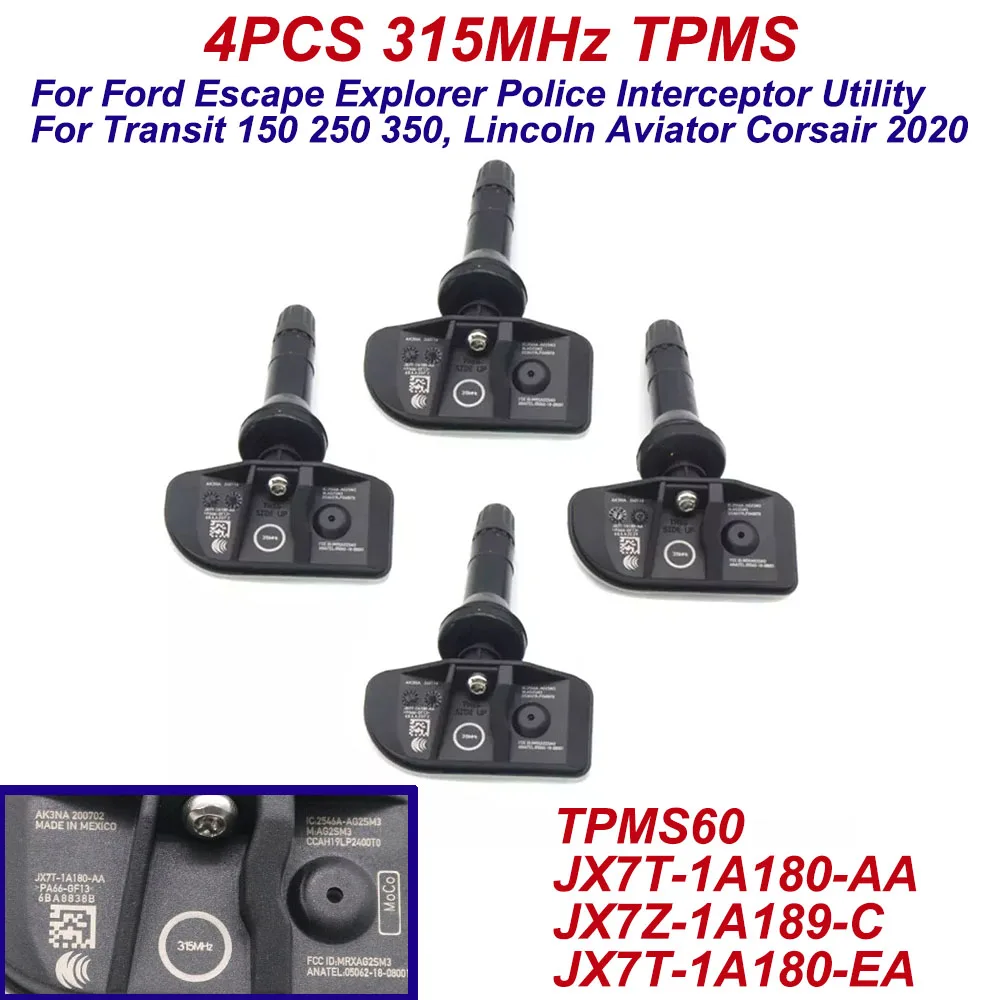 

4Pcs 315MHz TPMS Sensor JX7T-1A180-AA TPMS60 JX7Z-1A-189C JX7T1A180AA For 2020 Ford Escape Explorer Transit 150 250 350 Lincoln