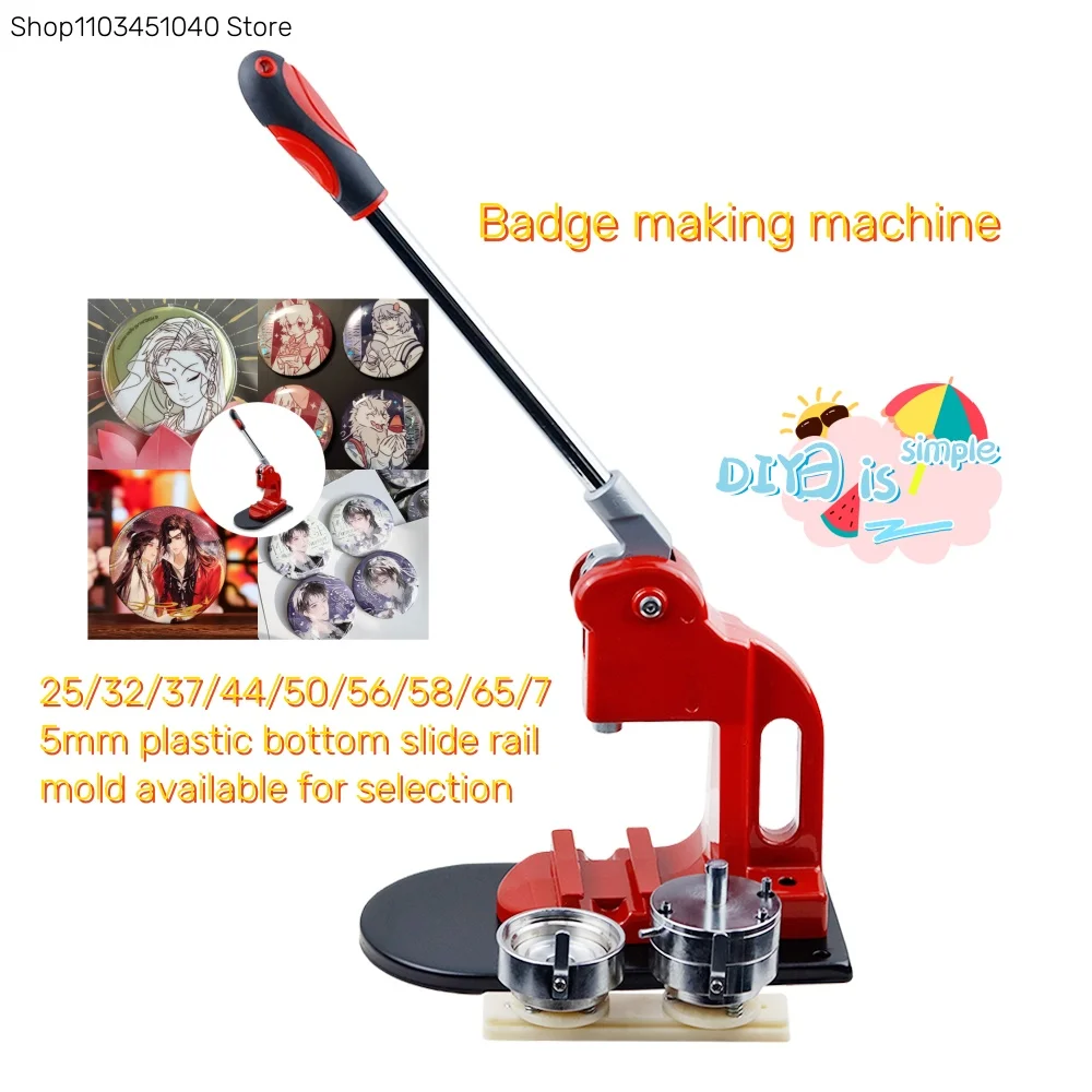 

Manual badge machine with 25/32/37/44/50/56/58/65/75mm plastic bottom slide rail mold DIY badge making machine