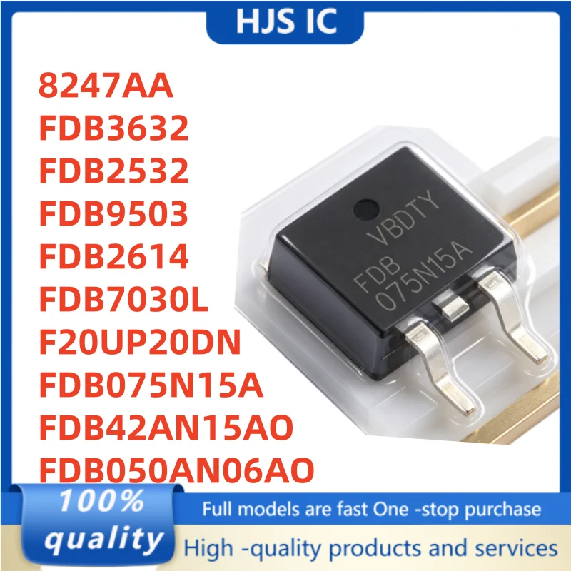 10PCS 100% NEW FDB075N15A FDB3632 FDB42AN15AO FDB2532 FDB9503 FDB2614 FDB7030L FDB050AN06AO F20UP20DN 8247AA TO-263
