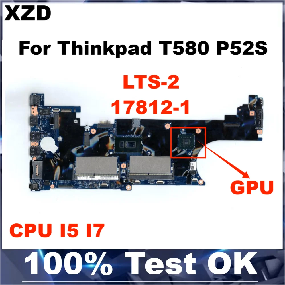 

LTS-2 17812-1 Mainboard For Thinkpad T580 P52S Laptop Motherboard with CPU I5 I7 100% Fully Tested