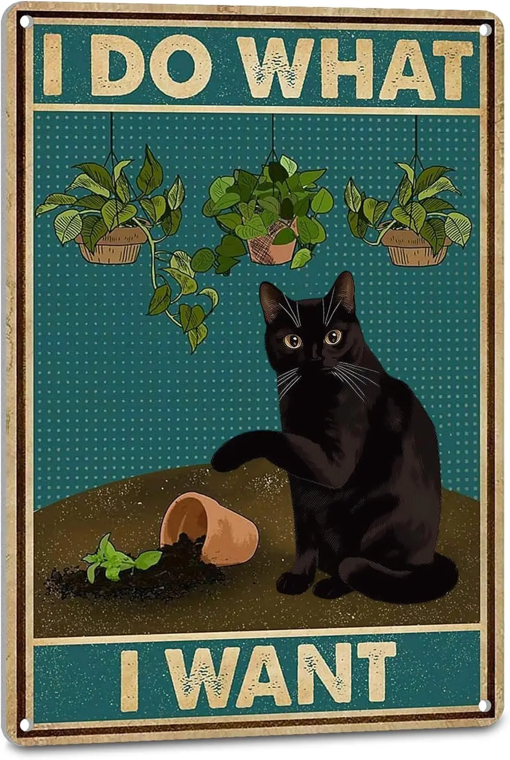 Hippie-Deko mit schwarzer Katze, niedliche Poster für Catio-Liebhaber – „I Do What Want“-Blechschild, lustiges Zimmerwandbild
