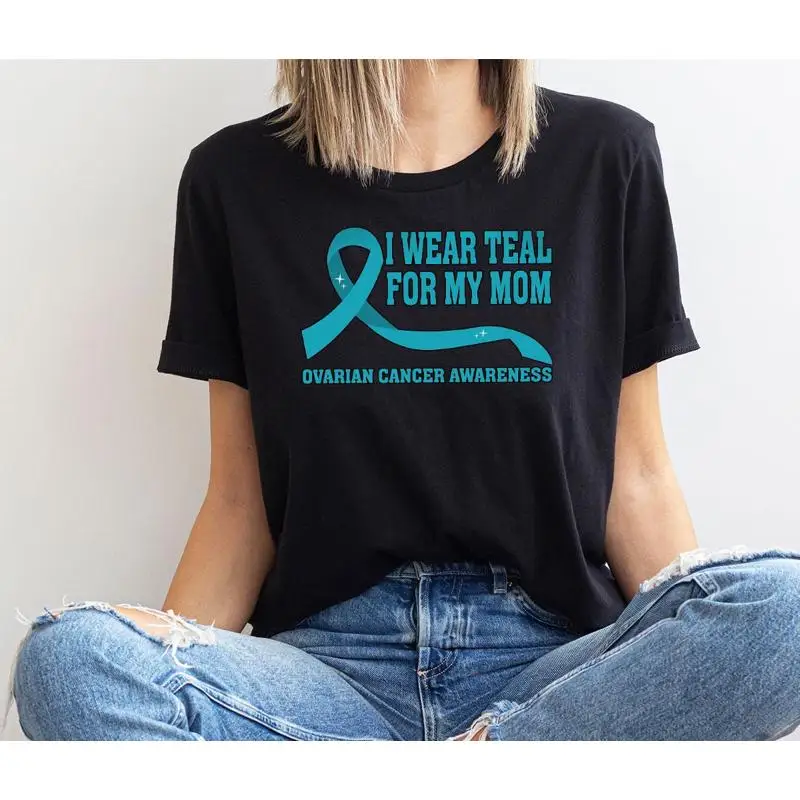 

Cervical Cancer T Shirt Teal Ribbon Awareness We Wear For Ovarian