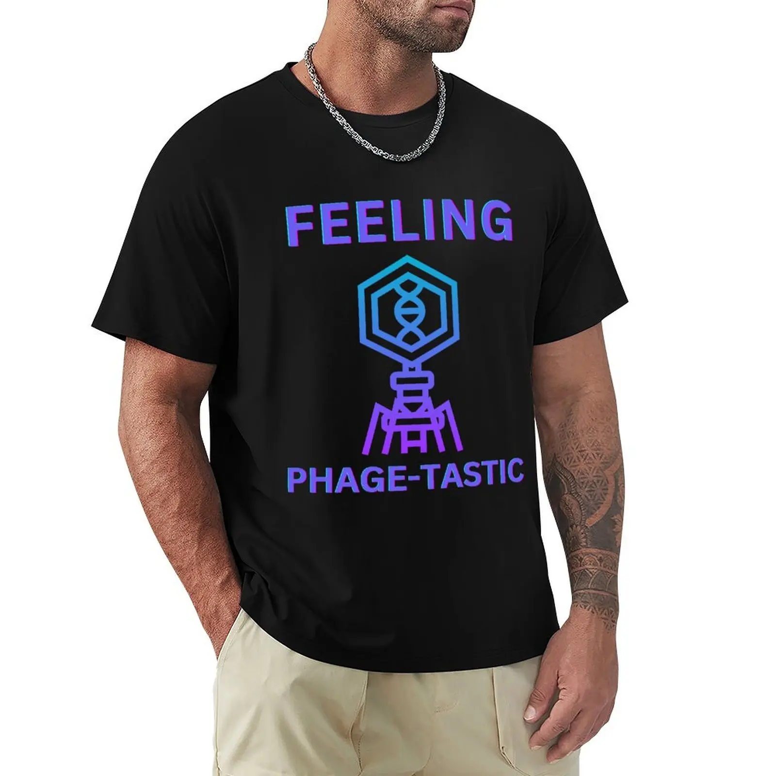 Bacteriophage: Feeling Phage-tastic! T-Shirt t shirts for man graphic funny T-Shirt