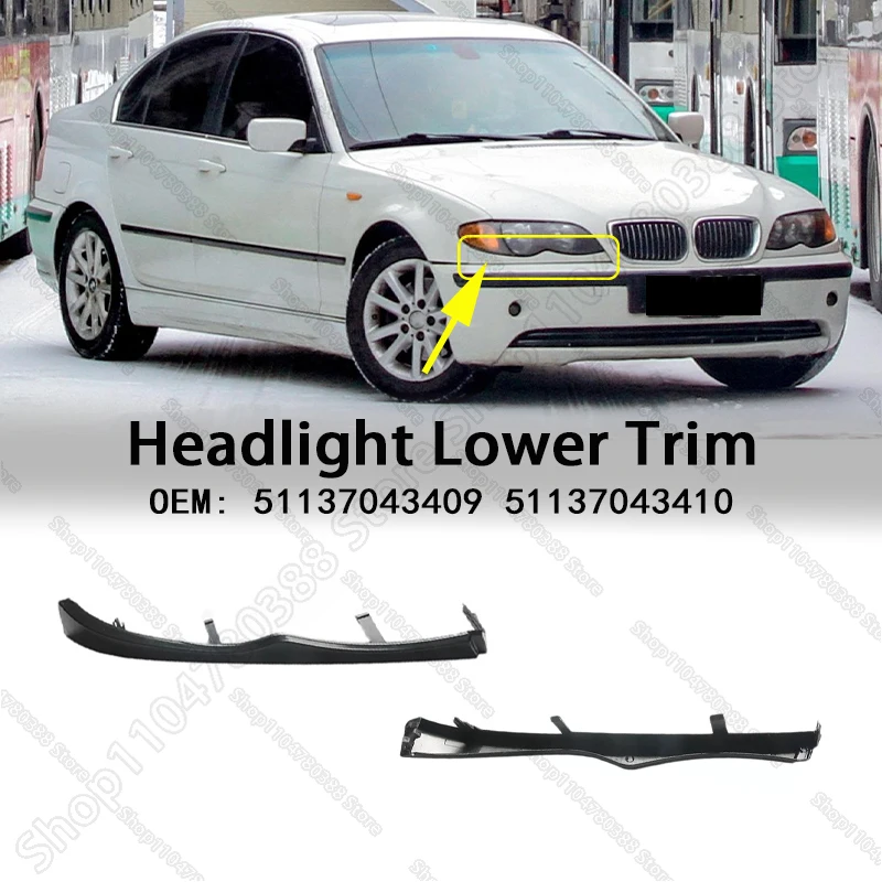 For 2001-2005 BMW Chass (E46) 320i 325i 325xi 330i 330xi Front Bumper Under Headlight Molding Cover Trim 51137043409 51137043410