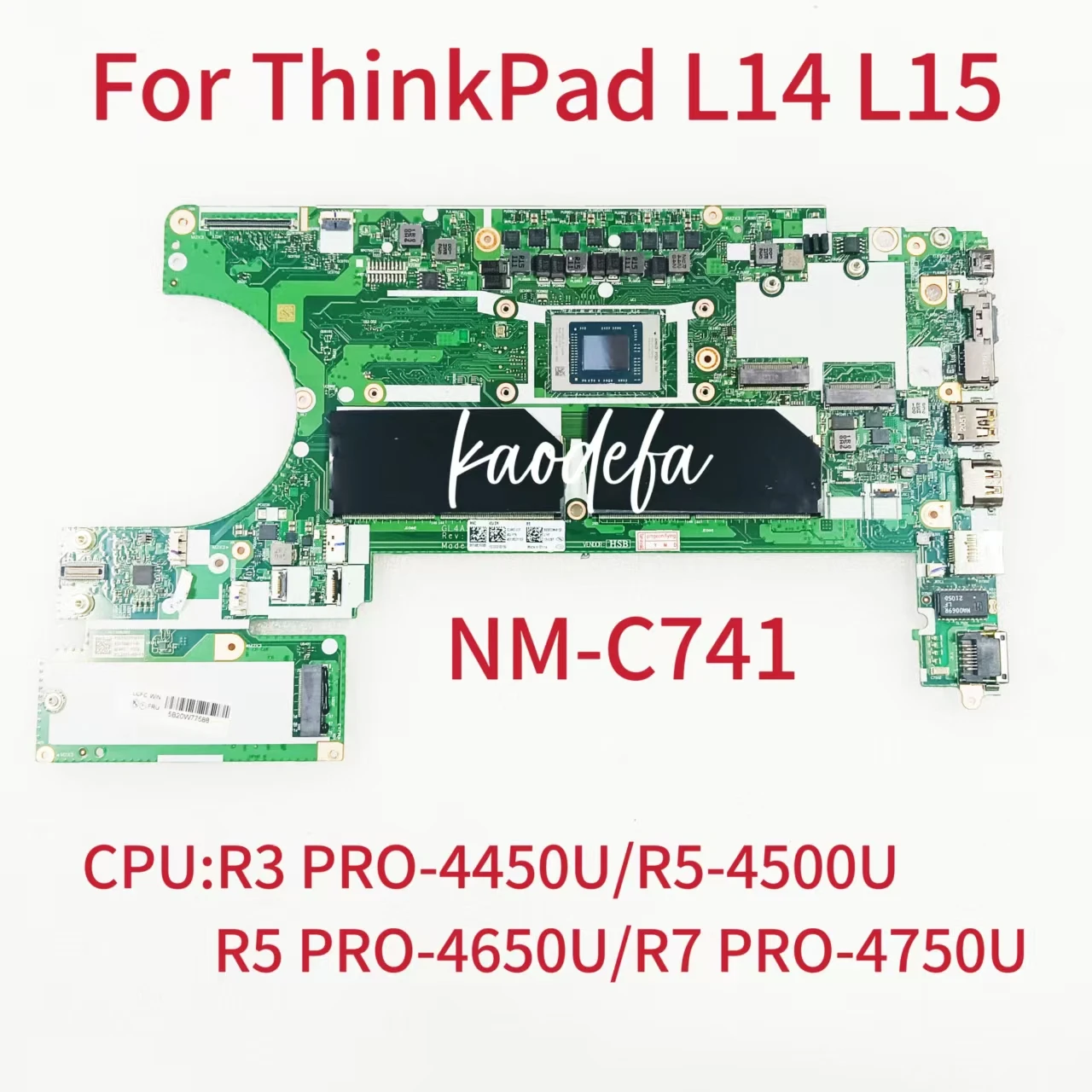 

NM-C741 For Lenovo ThinkPad L14 L15 Laptop Motherboard With R3 R5 R7-4Th Gen CPU FRU:5B20W77588 5B20W77594 100% Test Ok